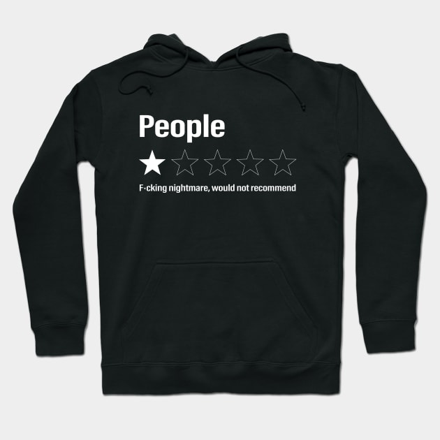 People Fucking Nightmare Would Not Recommend Funny Sarcastic Hoodie by vintage-corner